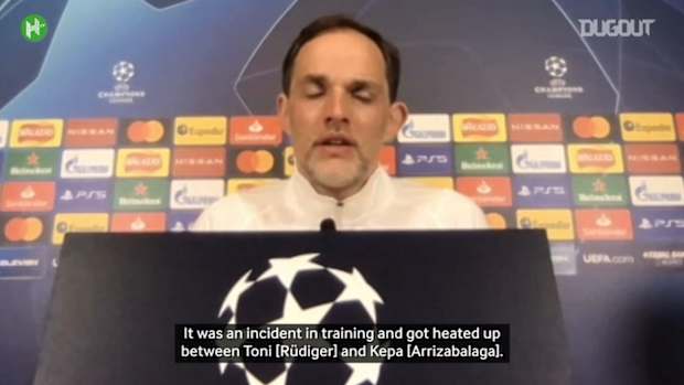 Tuchel explains Rüdiger and Kepa incident ahead of Porto clash